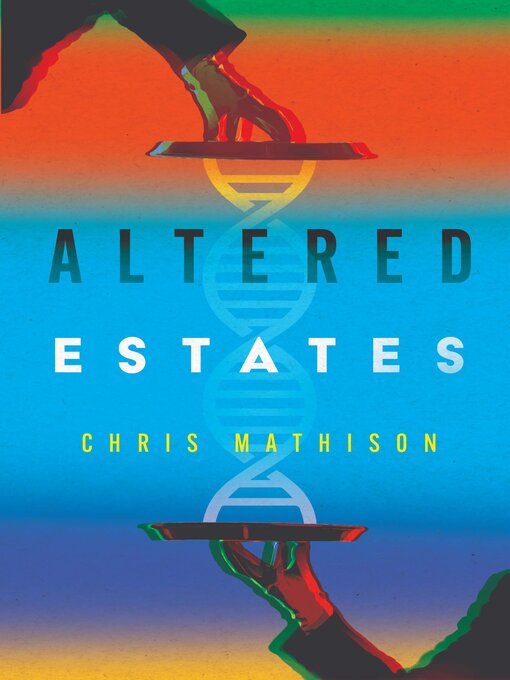 Title details for Altered Estates by Chris Mathison - Wait list
